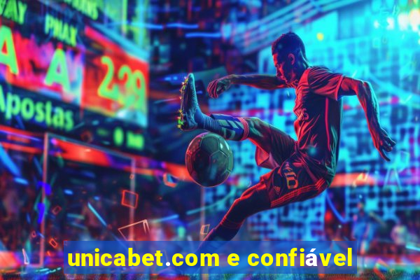 unicabet.com e confiável